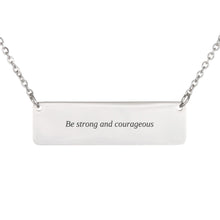 Be Strong and Courageous — Joshua 1:9 Necklace
